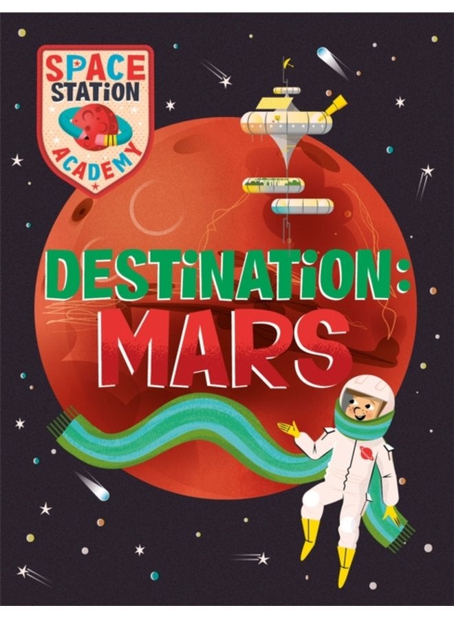 Space Station Academy Destination Mars - Paperback