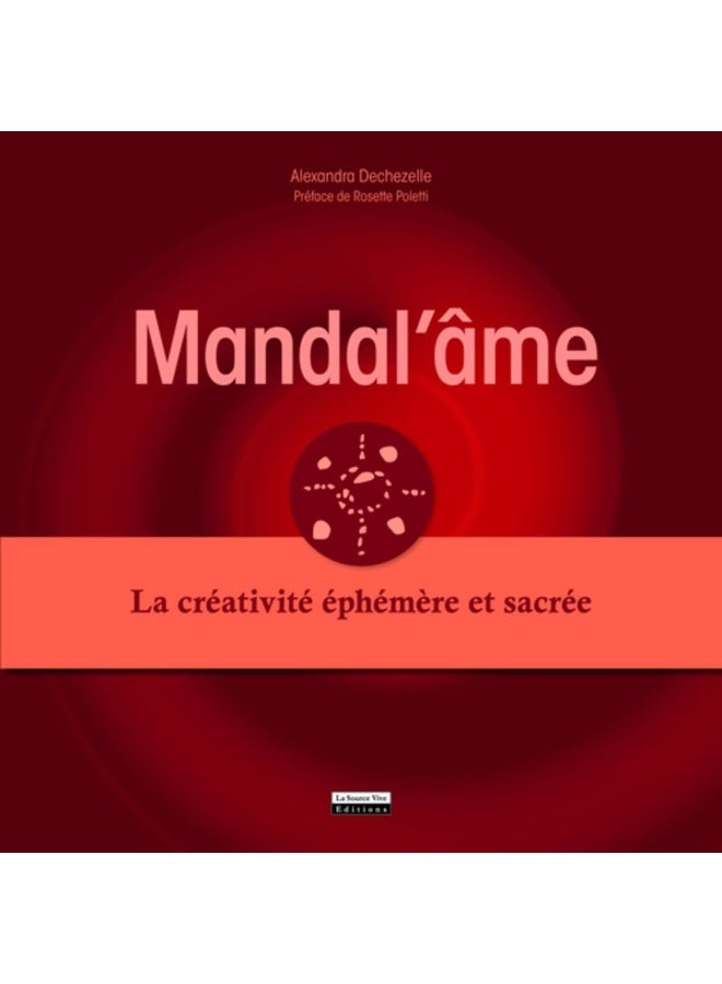 Mandal'âme. La créativité éphémère et sacrée