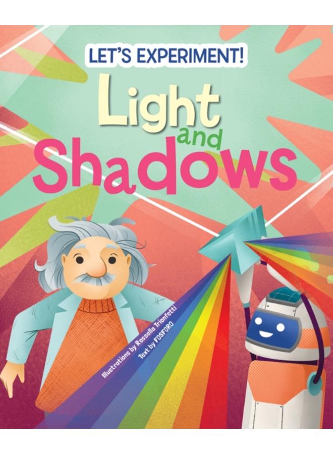 Light and Shadows : Let's Experiment! 