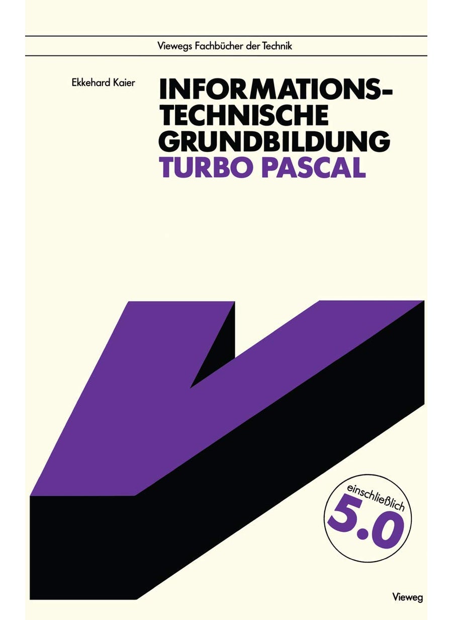 Informationstechnische Grundbildung Turbo Pascal: Mit vollständiger Referenzliste 