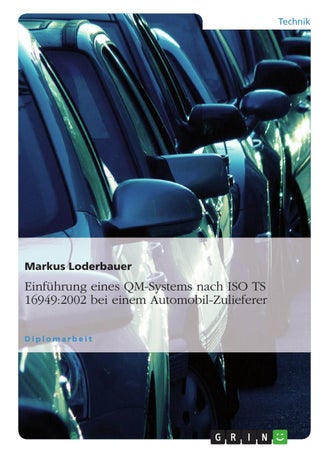 Einführung eines QM-Systems nach ISO TS 16949: 2002 bei einem Automobil-Zulieferer - pzsku/ZDAE9E92B1AF5D1371D58Z/45/1749041594/92fe21c7-587f-4535-bc3c-da2d2265935b