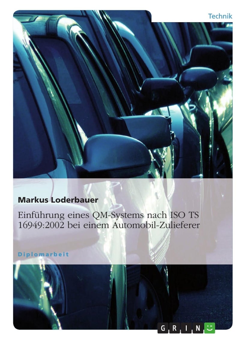 Einführung eines QM-Systems nach ISO TS 16949: 2002 bei einem Automobil-Zulieferer 