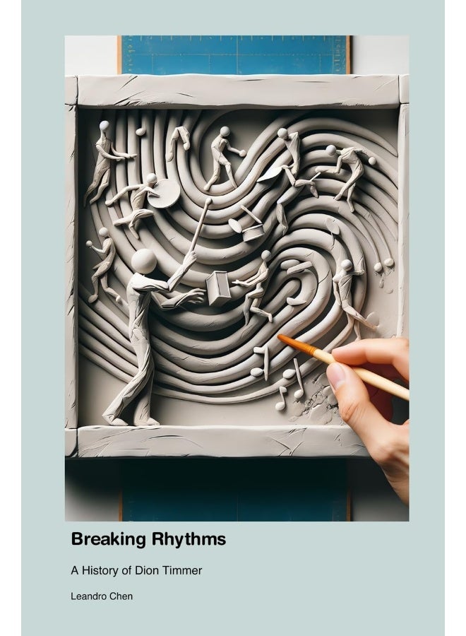 Breaking Rhythms: A History of Dion Timmer