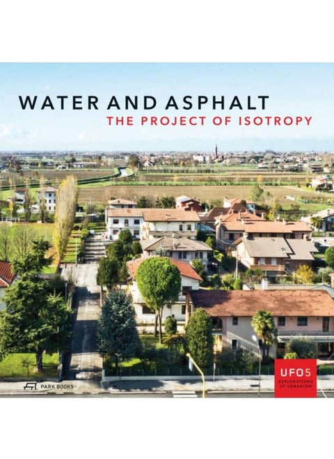 Water and Asphalt - The Project of Isotrophy in the Metropolitan Area of Venice