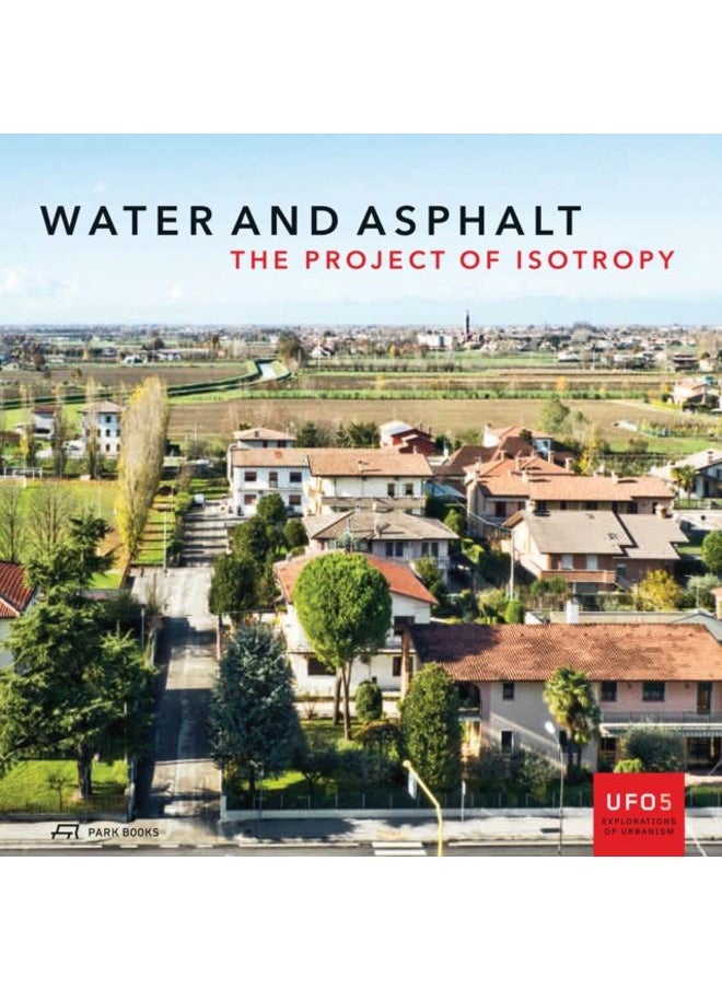 Water and Asphalt - The Project of Isotrophy in the Metropolitan Area of Venice 