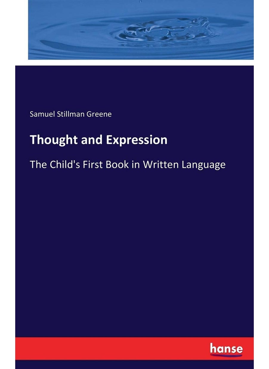Thought and Expression: The Child's First Book in Written Language  - Image 1