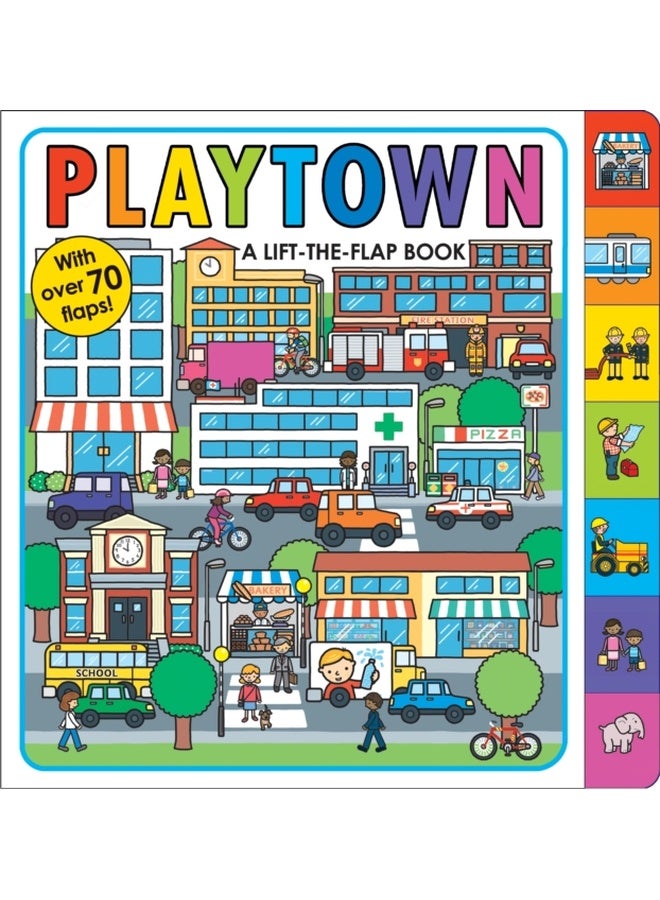 Playtown : A Lift-the-Flap Book