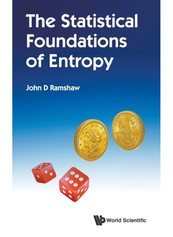 Statistical Foundations Of Entropy The - Hardback