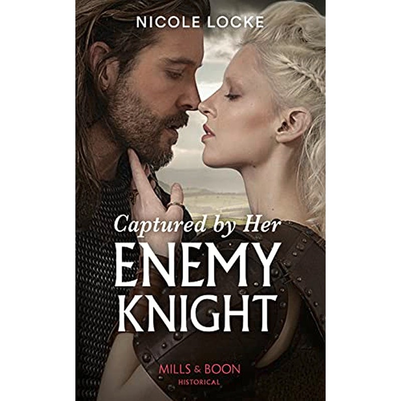 Captured By Her Enemy Knight Lovers and Legends Book 9