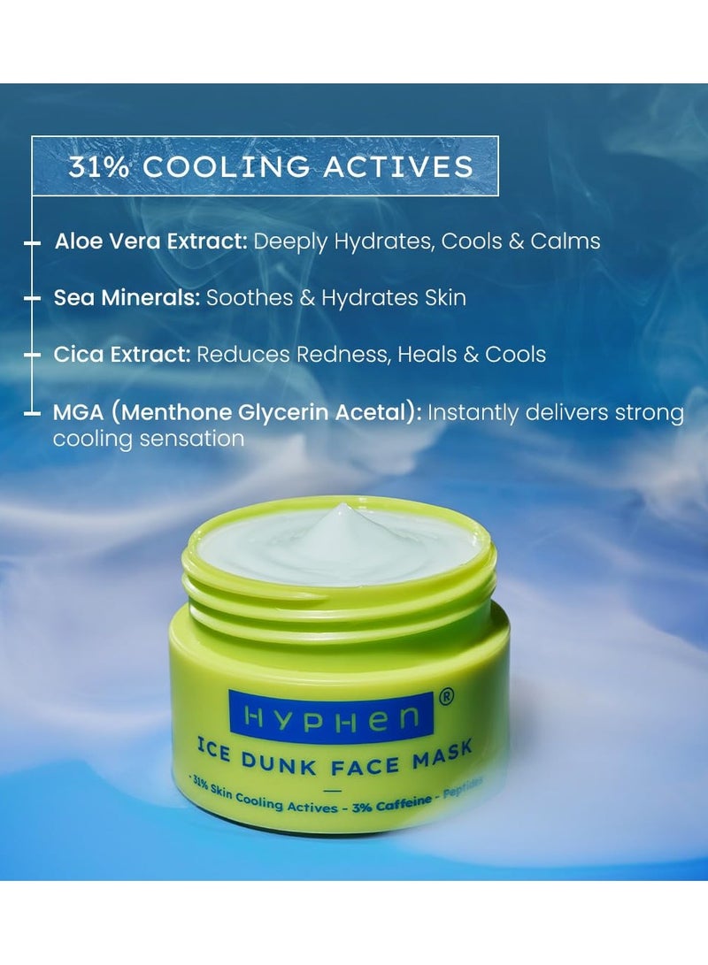 HYPHEN Ice Dunk Cooling Face Mask with 31% Skin Cooling Actives | 3% Caffeine for Skin Firming, De-puff & Pore Minimizing | Collagen Boost Cryo theraphy For Glowing Skin- 50gm - Image 4