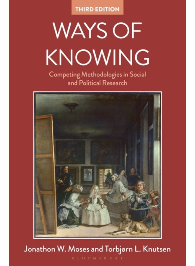 Ways of Knowing Competing Methodologies in Social and Political Research - Paperback