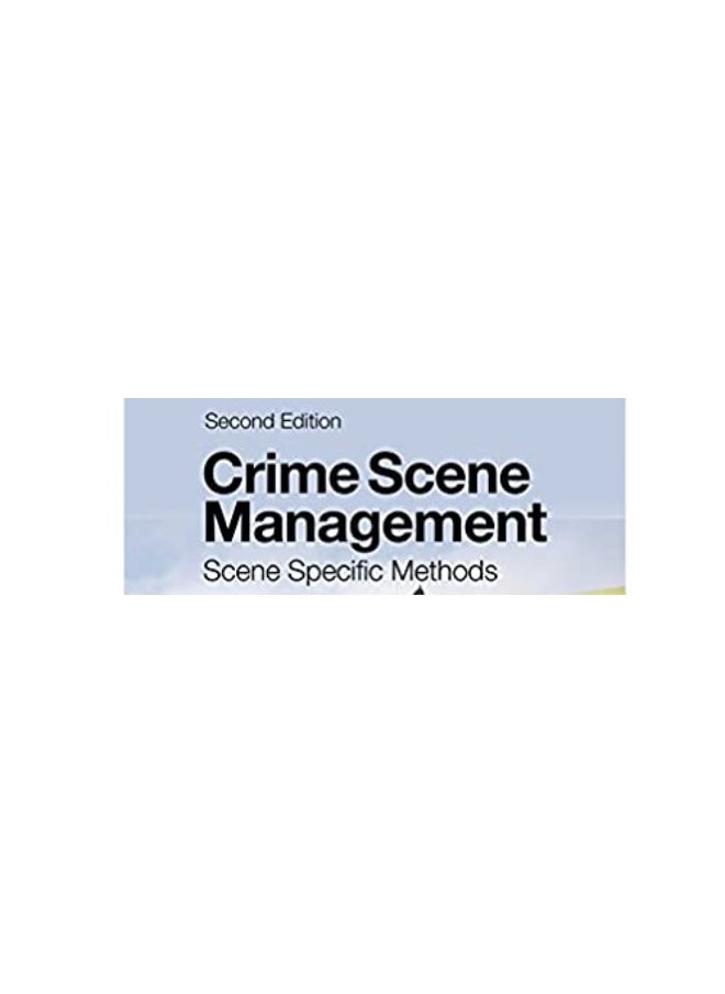 Crime Scene Management: Scene Specific Methods  - Image 3