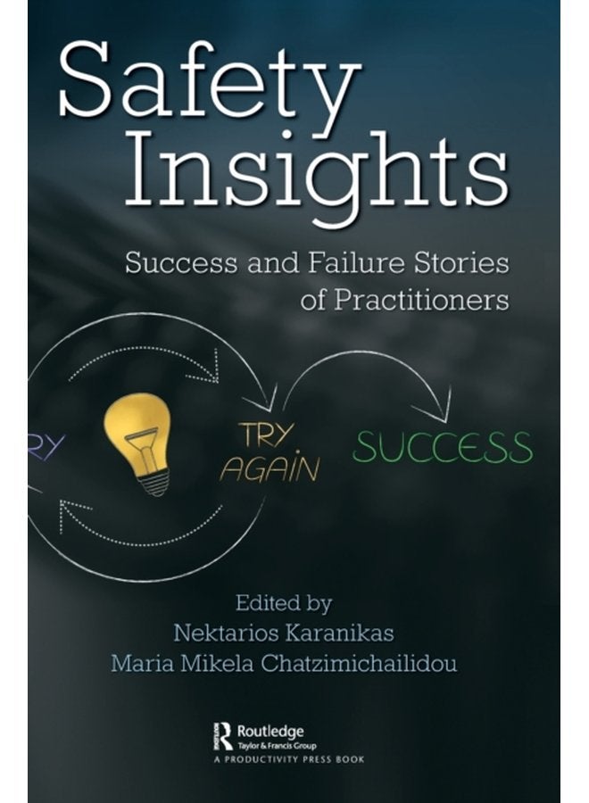 Safety Insights Success and Failure Stories of Practitioners - Hardback