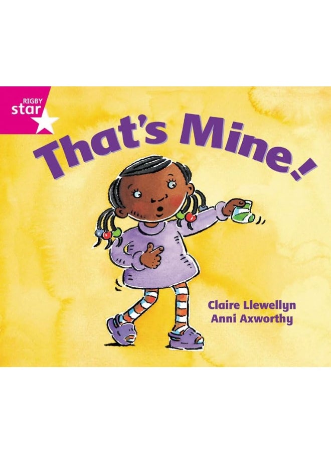 Rigby Star Guided Reception: Pink Level: That's Mine Pupil Book (single) 