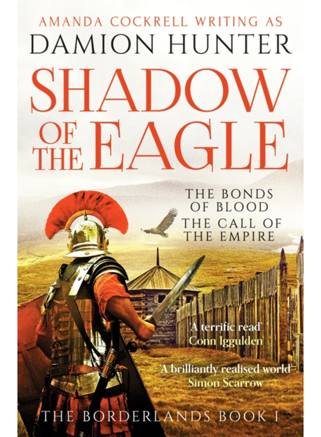 Shadow of the Eagle : 'A terrific read' Conn Iggulden 