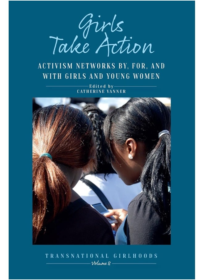 null - Girls Take Action: Activism Networks by, for, and with Girls and Young Women - Image 1