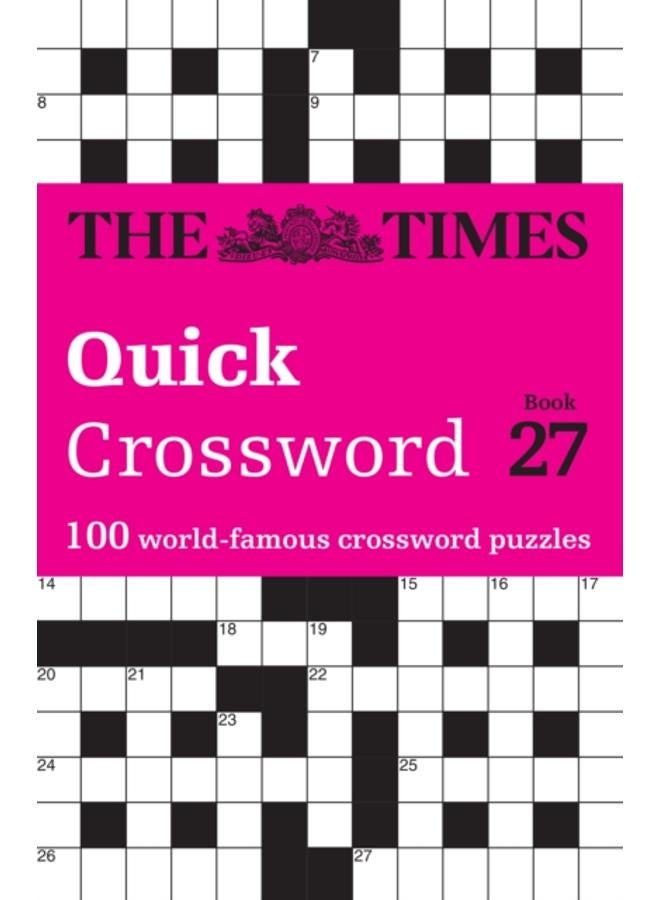 The Times Quick Crossword Book 27 : 100 General Knowledge Puzzles