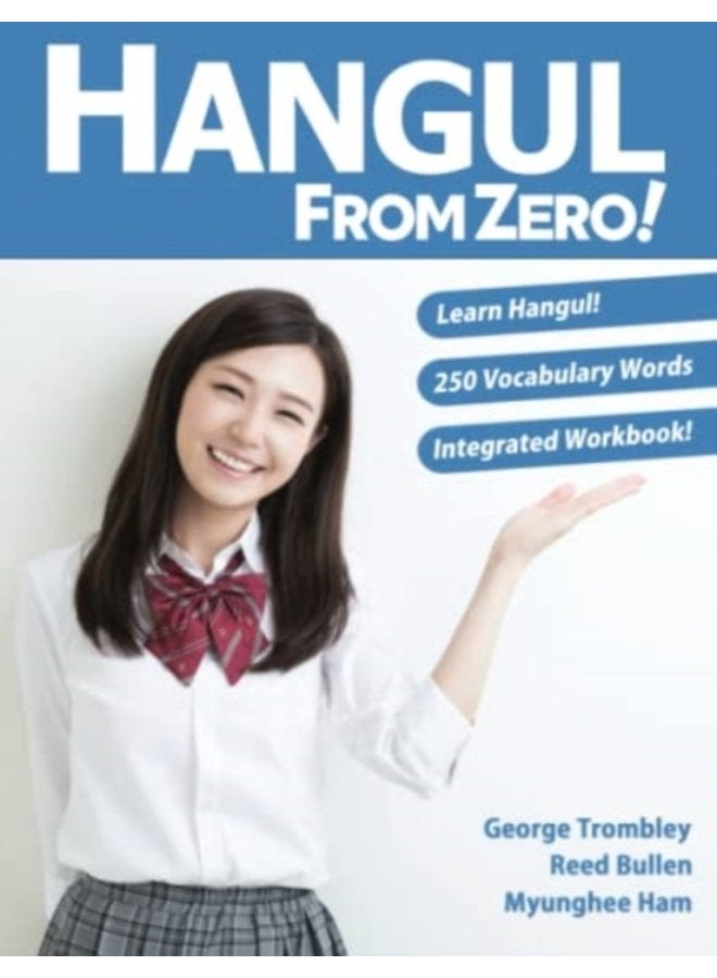 Hangul From Zero Complete Guide to Master Hangul with Integrated Workbook and Download Audio - Paperback