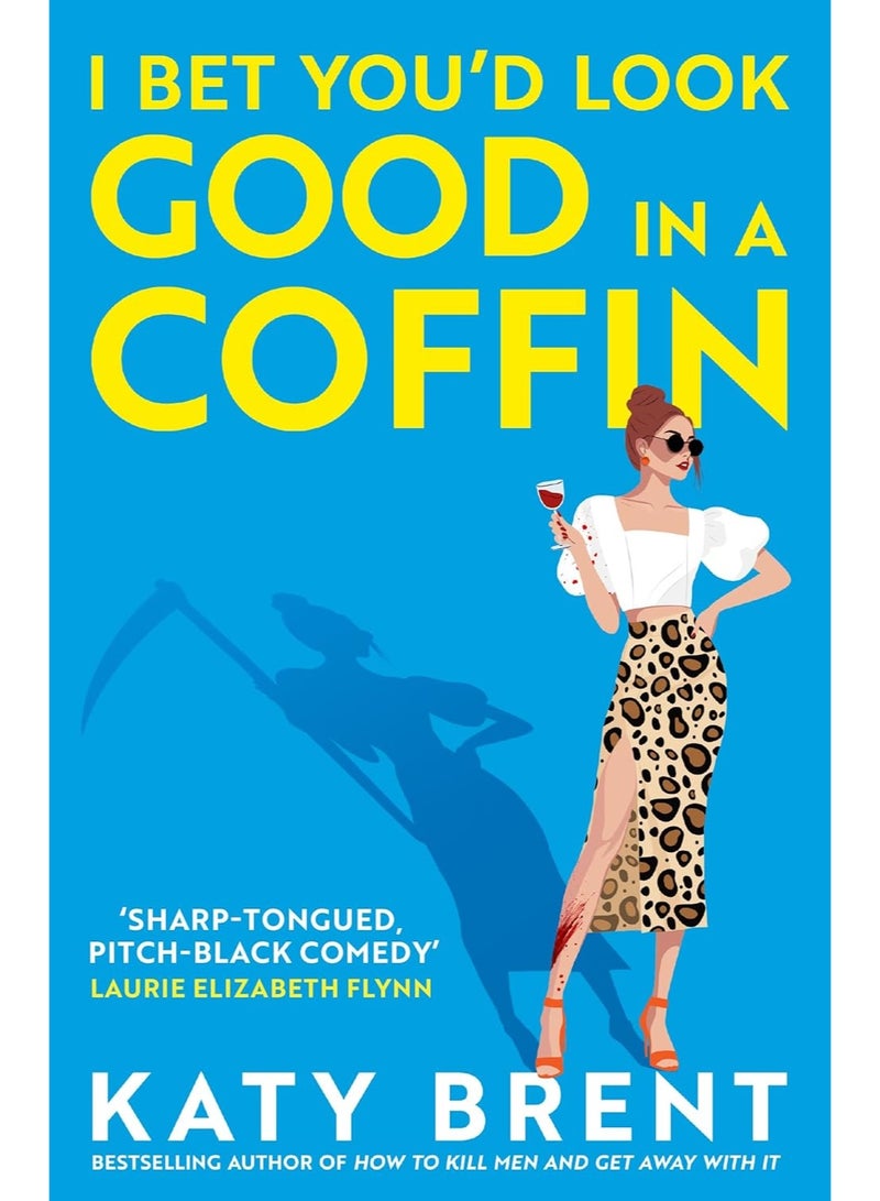 Kitty Collins (2) — I BET YOU’D LOOK GOOD IN A COFFIN