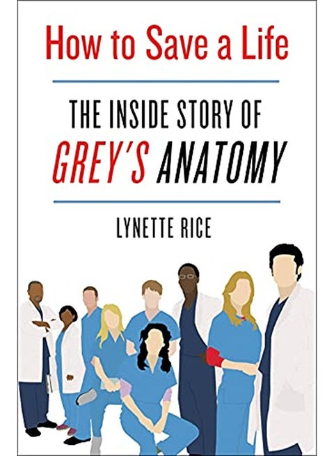 How to Save a Life: The Inside Story of Grey's Anatomy