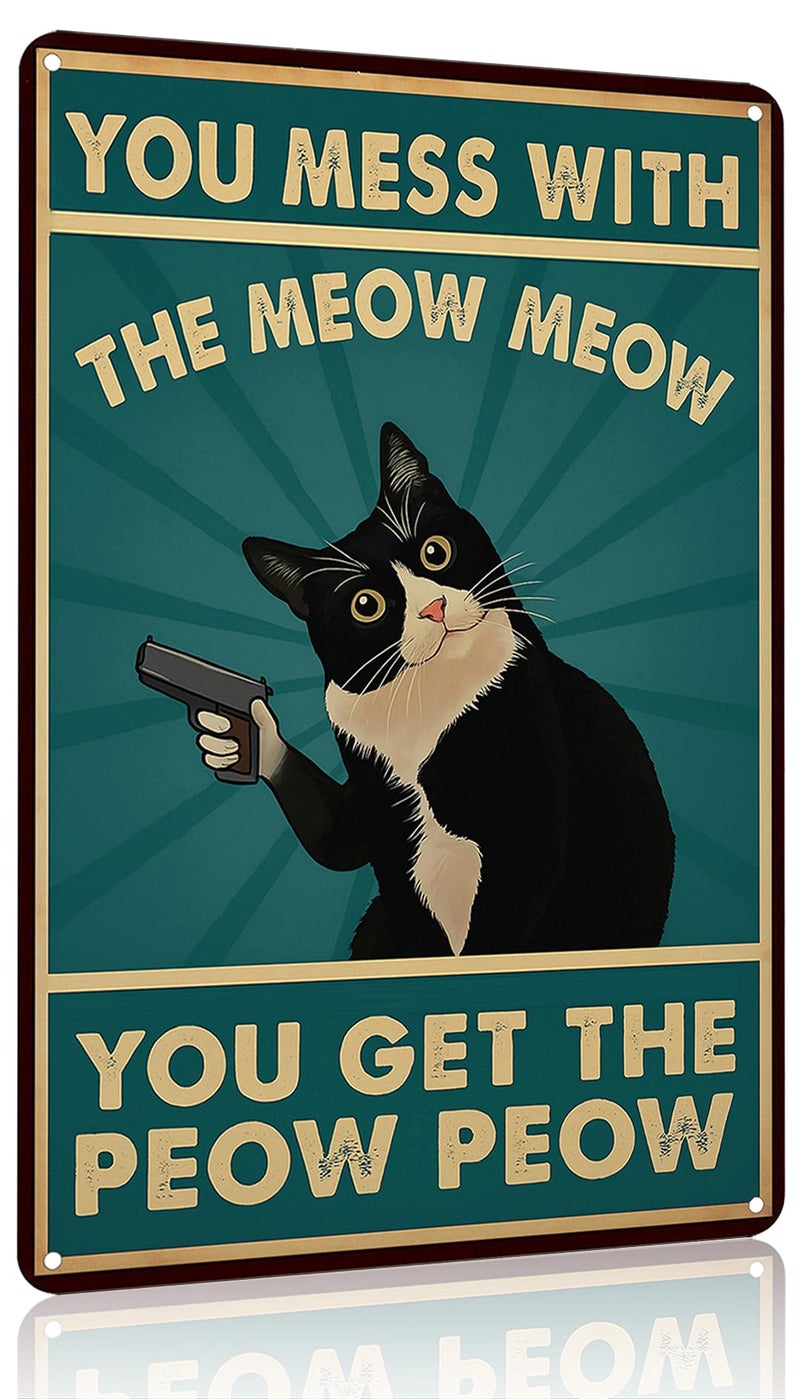Funnysign Cat Lovers Gifts You Mess With Meow Mow Cat Tin Sign for Home Man Cave Bedroom Living Room Bathroom Decor 8 X 12 Inch (3995) - Image 1