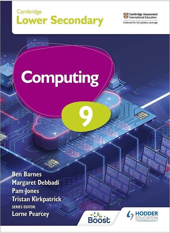 Cambridge Lower Secondary Computing 9 Student's Book [Paperback] Kirkpatrick, Tristan; Jones, Pam; Barnes, Ben and Debbadi, Margaret
