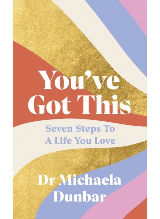 لقد حصلت على هذا: سبع خطوات لحياة تحبها - غلاف صلب