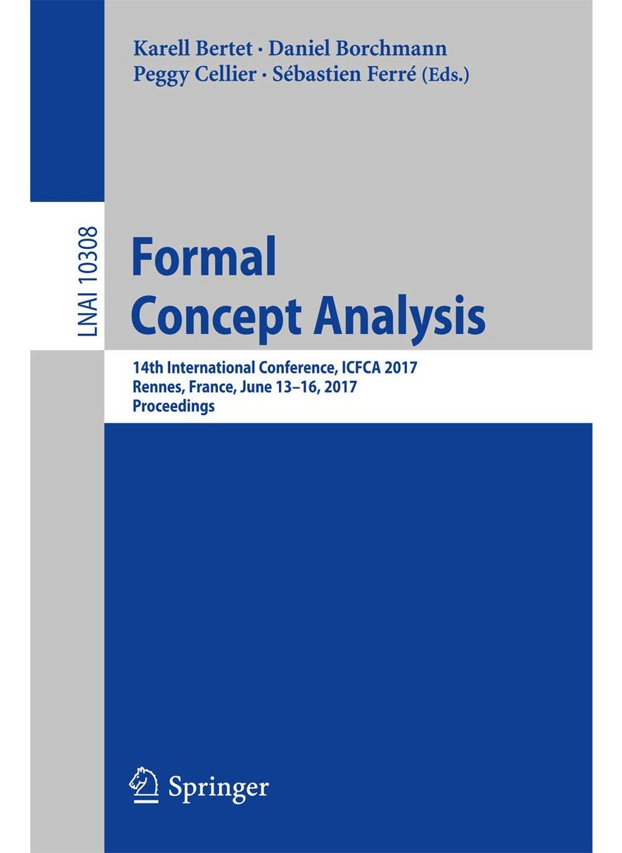 Formal Concept Analysis: 14th International Conference, ICFCA 2017, Rennes, France, June 13-16, 2017, Proceedings 