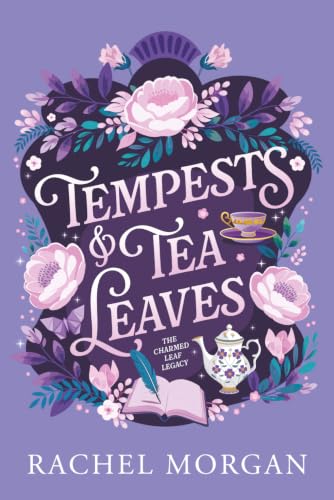 Tempests & Tea Leaves [Apr 17, 2025] Morgan, Rachel