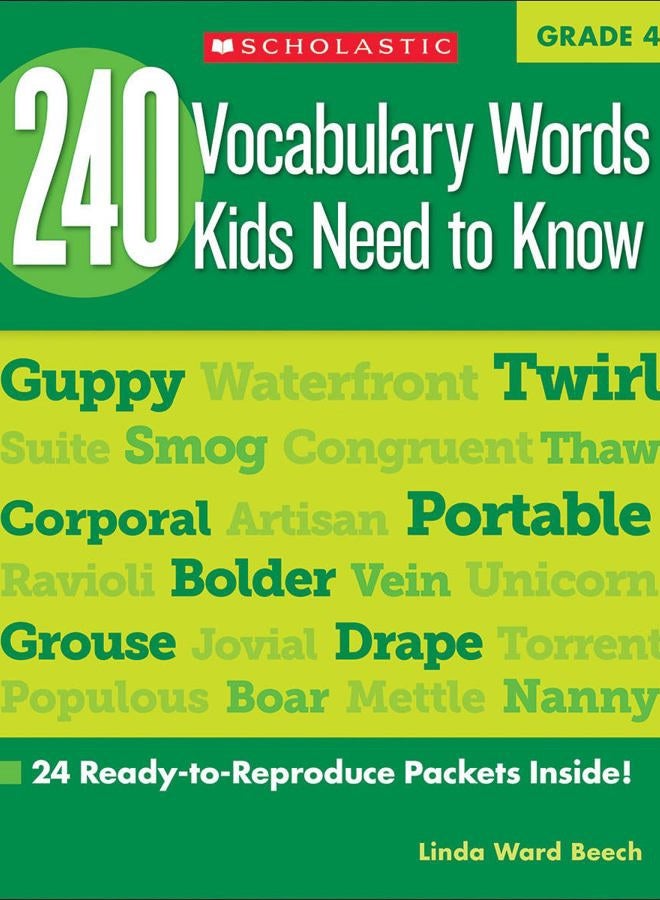 240 Vocabulary Words Kids Need to Know, Grade 4: 24 Ready-to-reproduce Packets That Make Vocabulary Building Fun & Effective
