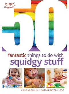 50 Fantastic things to do with squidgy stuff  - Image 2