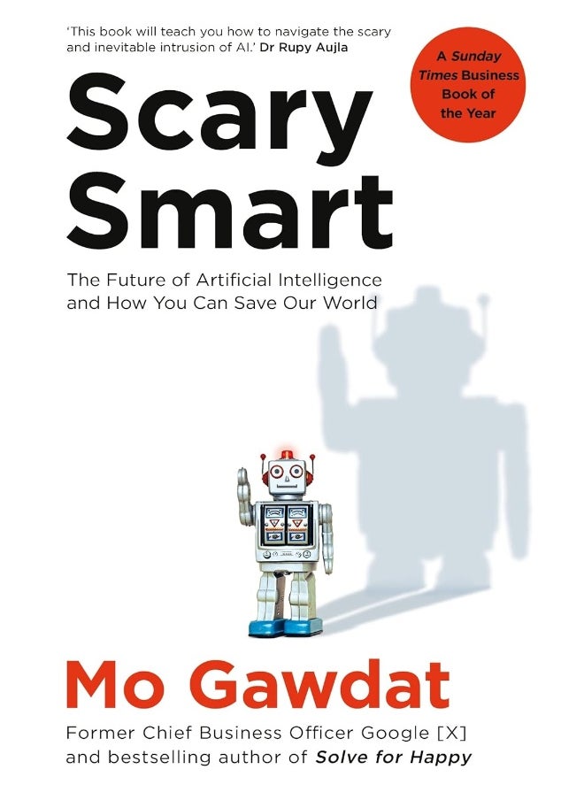 Scary Smart: The Future of Artificial Intelligence and How You Can Save Our World  - Image 1