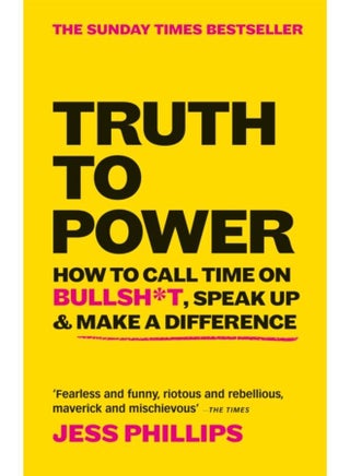Truth to Power : How to Call Time on Bullsh*t, Speak Up & Make A Difference (The Sunday Times Bestseller) - pzsku/ZDB4C1FFA68A2003B7057Z/45/_/1721454839/eb8048d4-7bcf-481f-8295-79287808d67a