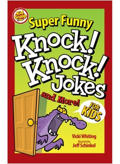 Super Funny Knock-Knock Jokes and More for Kids 