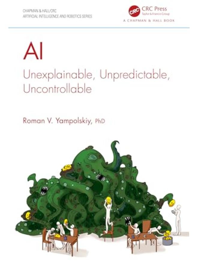 AI: Unexplainable, Unpredictable, Uncontrolable