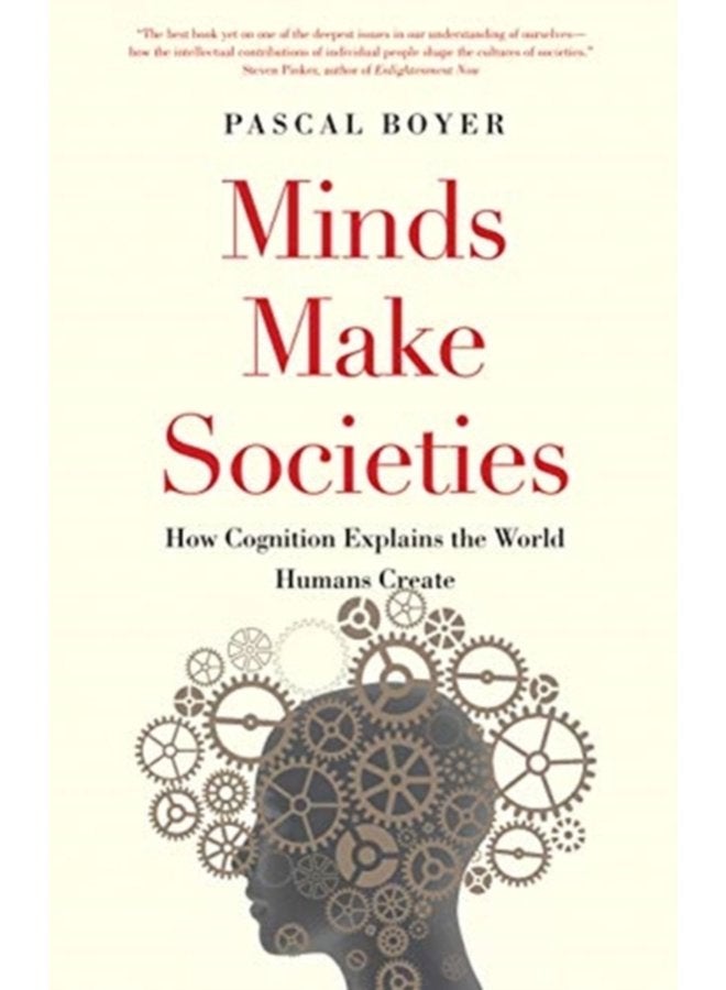 Minds Make Societies How Cognition Explains the World Humans Create - Paperback