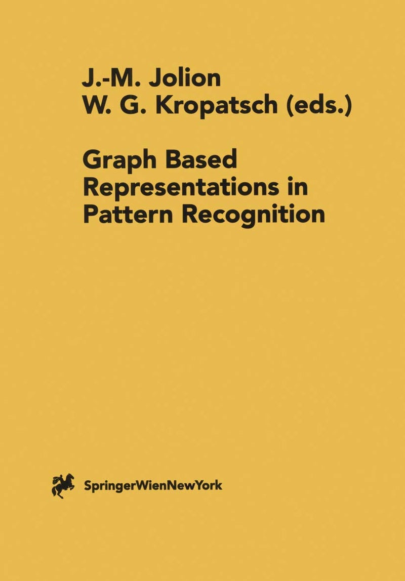 Graph Based Representations in Pattern Recognition 