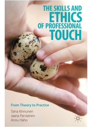 The Skills and Ethics of Professional Touch : From Theory to Practice - pzsku/ZDB6A8338217E550AD8C9Z/45/1744010842/17a57e0c-2837-4a25-aad1-410b8d028e5b