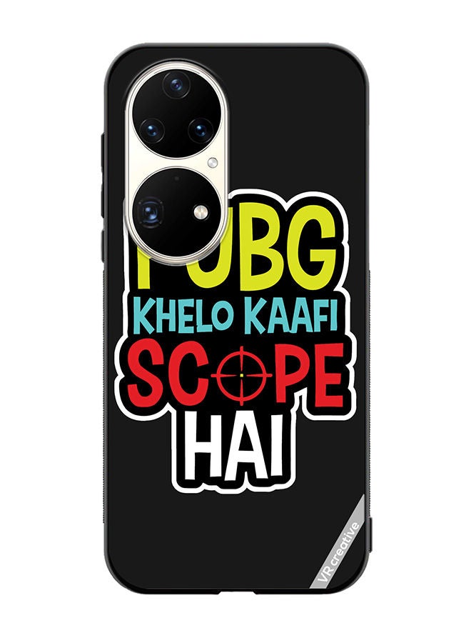 VR CREATIVE Protective Case Cover For Huawei P50 Pro Pubg Khelo Kaafi Scope Hai Design Multicolour - Image 1