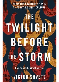 Boyle & Dalton The Twilight Before the Storm: From the Fractured 1930s to Today's Crisis Culture  - Image 1