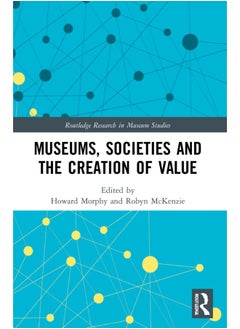 Museums, Societies and the Creation of Value 
