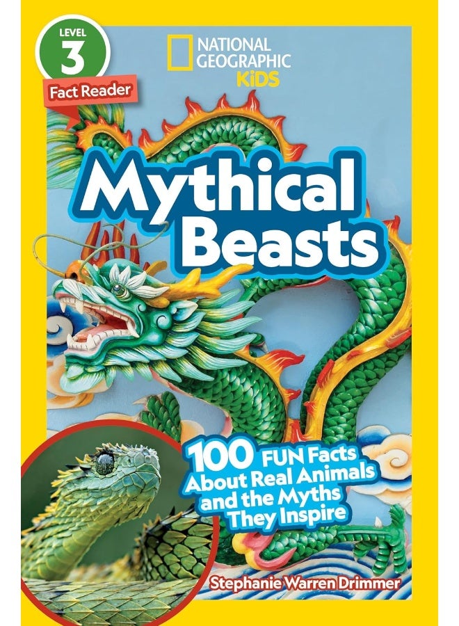 National Geographic Readers: Mythical Beasts (L3): 100 Fun Facts About Real Animals and the Myths They Inspire - Image 1