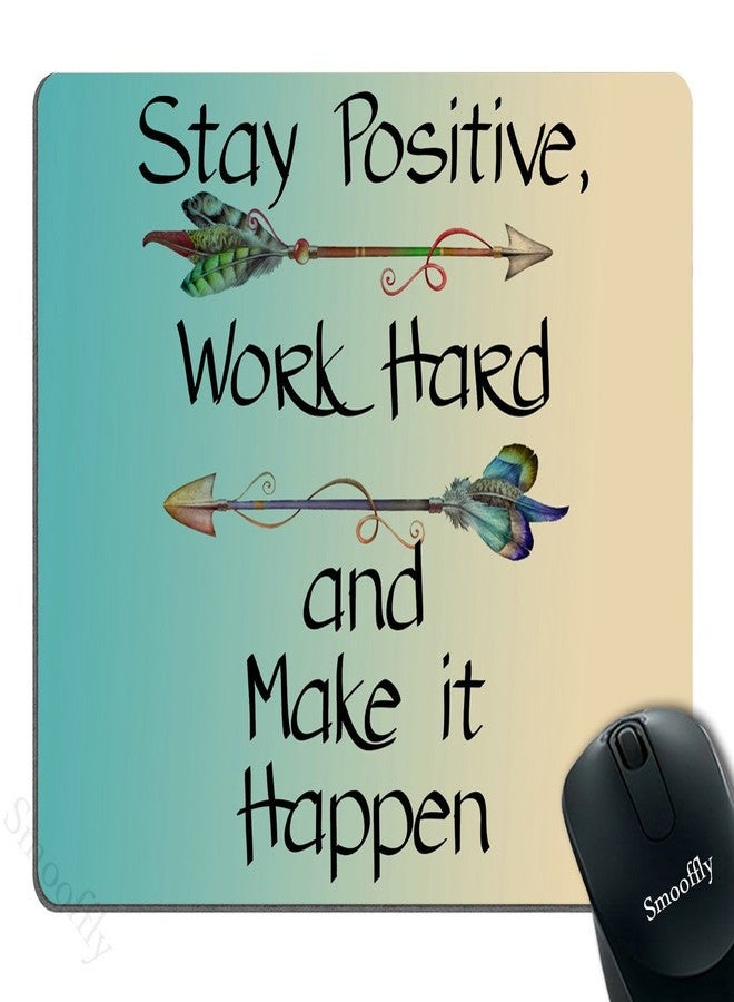 Smooffly Gaming Mouse Pad Custom,Stay Positive Work Hard and Make It Happen Motivational Sign Inspirational Quote Mouse Pad Motivational Quotes for Work - Image 1