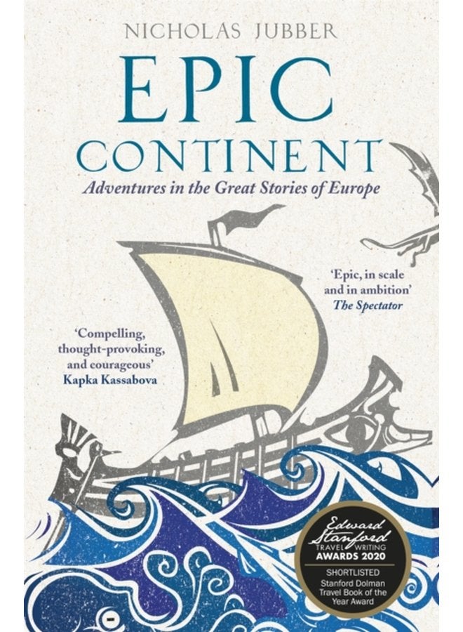 Epic Continent Adventures in the Great Stories of Europe - Paperback