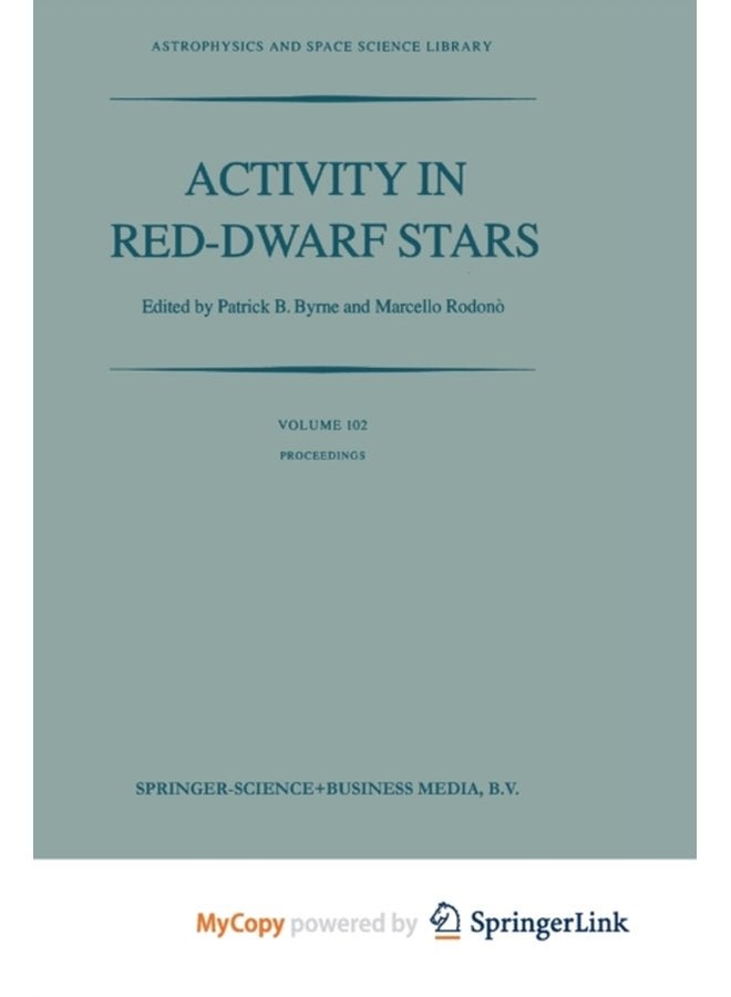 Activity in Red Dwarf Stars Proceedings of the 71st Colloquium of the International Astronomical Union held in Catania Italy August 10 13 1982 - Paperback