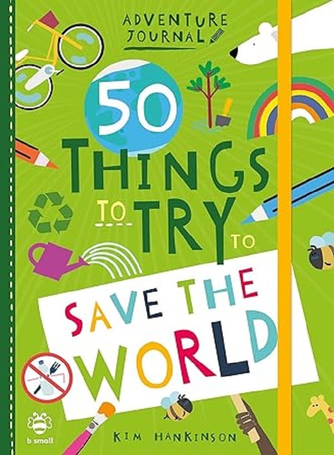 50 Things to Try to Save the World