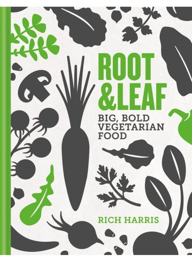 Root Leaf Big bold vegetarian food - Hardback