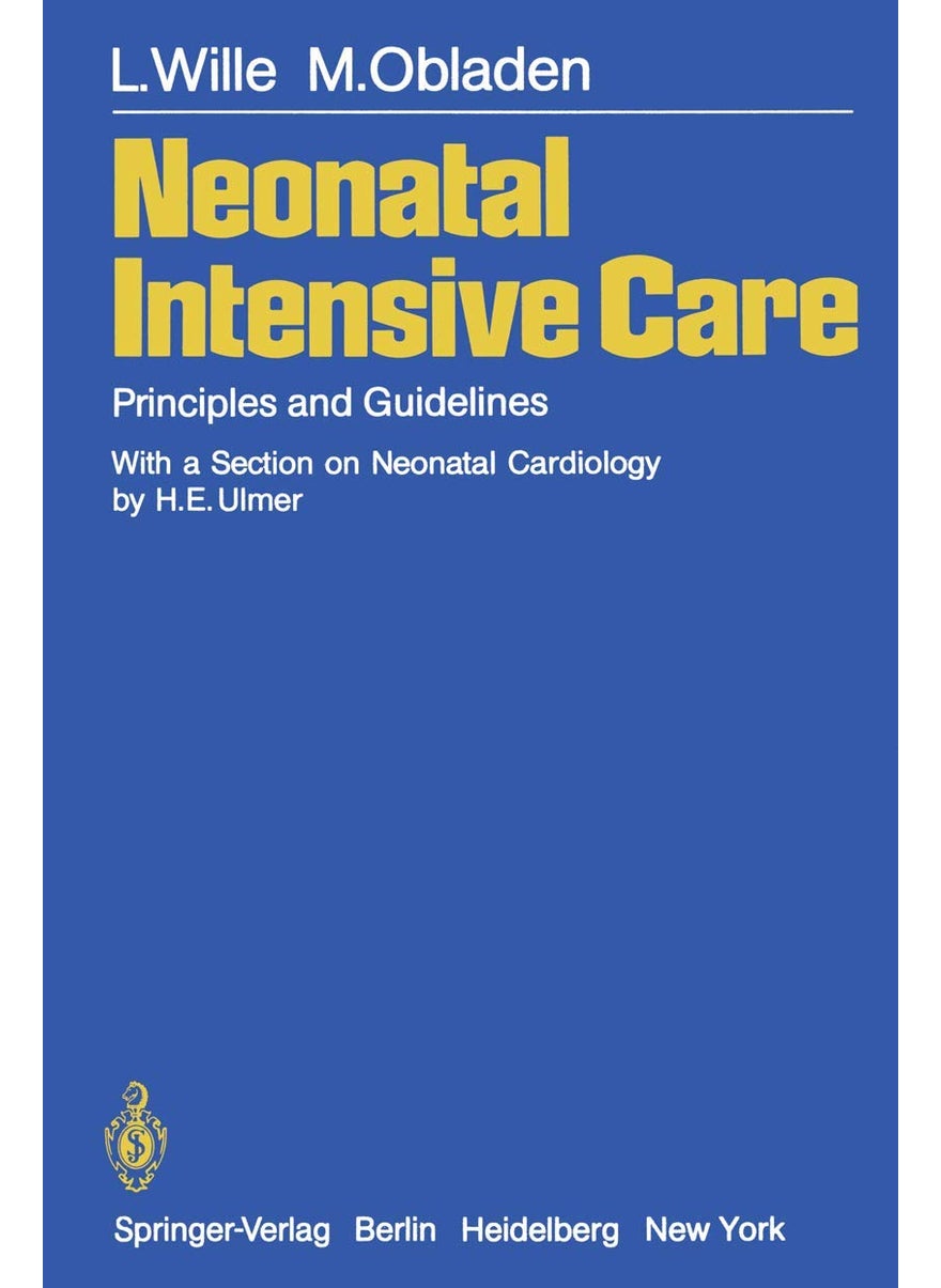 Neonatal Intensive Care: Principles and Guidelines 