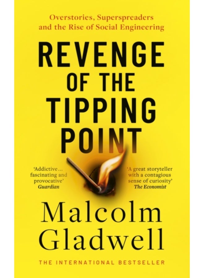 Revenge of the Tipping Point : Overstories, Superspreaders and the Rise of Social Engineering
