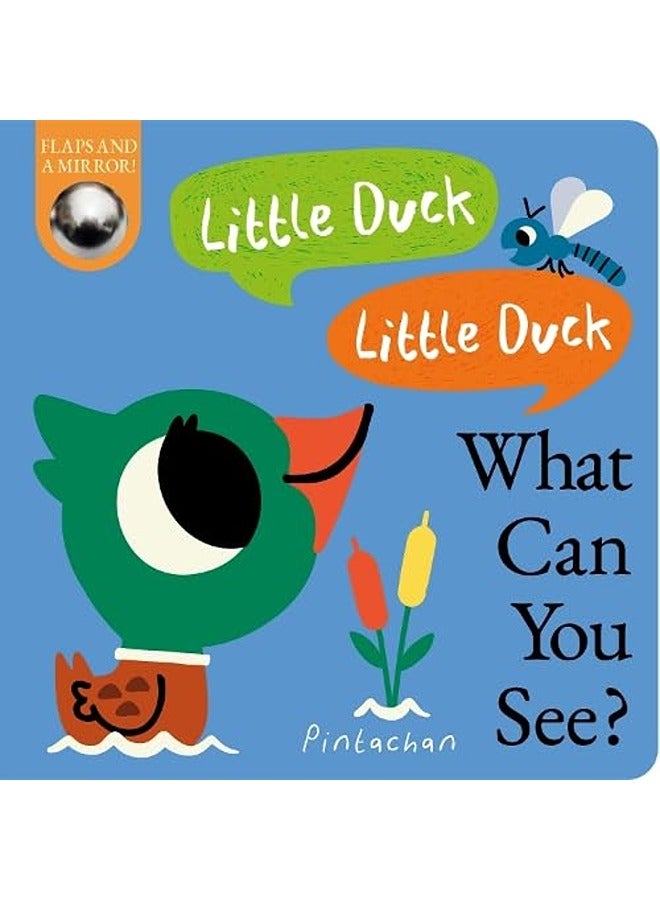 Little Duck! Little Duck! What Can You See?